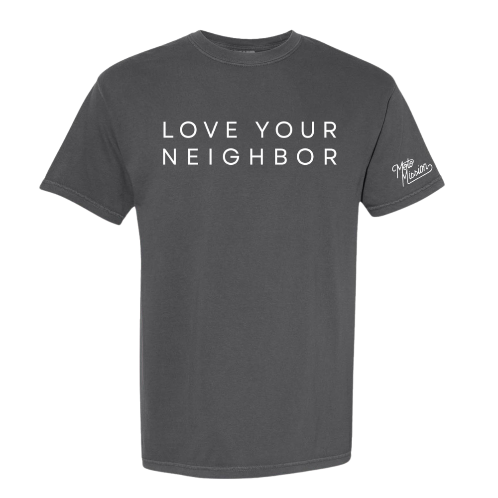 Love Your Neighbor tee